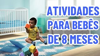 7 ATIVIDADES PARA ESTIMULAR O DESENVOLVIMENTO DO BEBÃŠ DE 8 MESES [upl. by Conti]