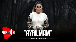 Damla Arıcan  Ayrılmam [upl. by Reivazx]