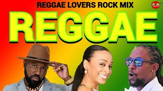 Reggae Mix Reggae Lovers Rock 2024 Jah Cure Daville Alaine Romie Fame Dj Jason [upl. by Padegs]