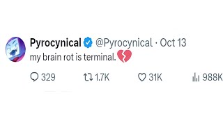 Pyrocynical has terminal brain rot [upl. by Dagnah292]