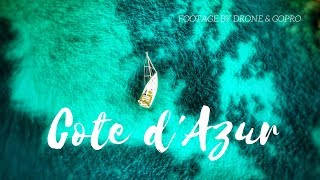 Côte d Azur the highlights of the French Riviera by Drone [upl. by Eynaffit]