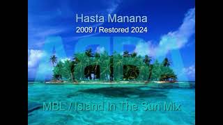 ABBA  Hasta Manana MBL Restored 2024  Island In The Sun Mix 2009 [upl. by Yelkao537]