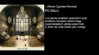 Wiersz Cypriana Norwida  PO BALU [upl. by Decker]