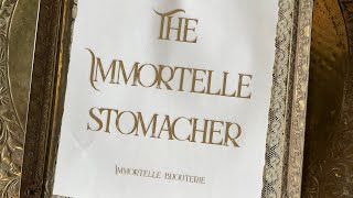 The Immortelle Stomacher [upl. by Sokcin]