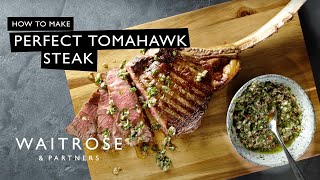 How To Cook The Perfect Tomahawk Steak  Waitrose [upl. by Jessalyn]