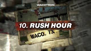 Wacotron  Rush Hour [upl. by Mariska]