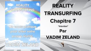 Reality Transurfing Chapitre 7 quotIntentionquot par Vadim Zeland [upl. by Esiuol152]