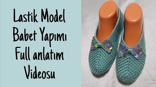 Önü Lastik Model Keçe Tabanlı Babet Patik Yapılışı  Tabanlı Patik Nasıl Örülür 🧶 [upl. by Bensky]