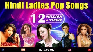 Hindi Ladies Pop Songs  Hindi Album Songs  Kaliyon Ka Chaman  Kaanta Laga  Mere Naseeb Mein [upl. by Nuahsar]