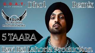 5 Taara Diljit Dosanjh Dhol Remix Ft Ravi Rai Lahoria Production in the mix [upl. by Aneroc]