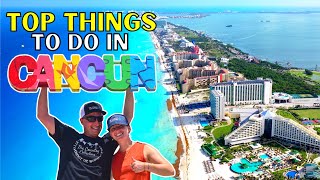 TOP Things To Do In CANCUN MEXICO SO FUN [upl. by Maryanna79]