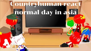 Countryhuman react to Normal day in asia  gacha club [upl. by Weissmann]