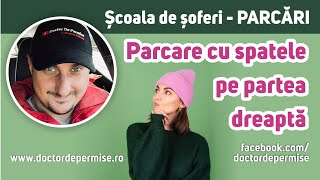 Școala de șoferi  PARCĂRI  parcare cu spatele pe partea dreaptă [upl. by Ivey470]