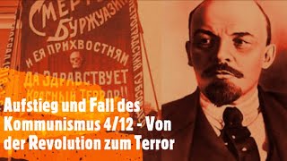 Aufstieg und Fall des Kommunismus 412  Von der Revolution zum Terror [upl. by Novad]