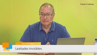 Enric más cerca Lealtades invisibles  Enric Corbera [upl. by Kire]