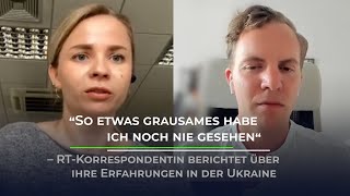 quotSo etwas Grausames habe ich noch nie gesehenquot – RTKorrespondentin berichtet über UkraineKrieg [upl. by Eimareg]