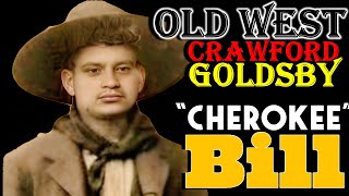 Fascinating Facts About Cherokee Bill Ruthless Outlaw [upl. by Yoo]