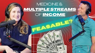 Medicine amp Multiple Streams of Income Feasible or Far Fetched [upl. by Dacy]