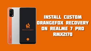 How to Install OrangeFox Recovery on Realme 7 Pro using Flashtool [upl. by Allez]