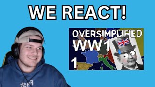 We React to WW1  Oversimplified PART 1 [upl. by Inverson]