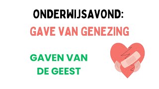 Onderwijsavond Gave van genezing [upl. by Haret405]