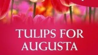 TULIPS FOR AUGUSTA BY BETTY NEELS CHAPTER 1 [upl. by Columba]