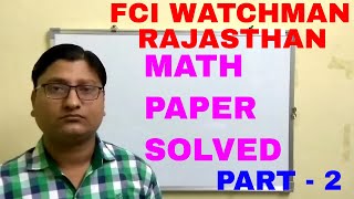 FCI WATCHMAN RAJASTHAN MATH PAPER SOLVED II MATH FULLY SOLVED IN HINDI II MUST WATCH PART 2 [upl. by Zantos]