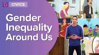 Gender Inequality Around Us  Class 7  Civics  Learn With BYJUS [upl. by Ellednek]