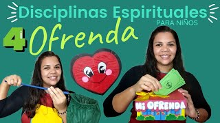 DISCIPLINAS ESPIRITUALES PARA NIÑOS4OFRENDAministerioinfantil escueladominical ebdv [upl. by Soracco37]