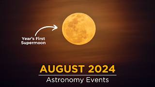 Dont Miss These Sky Events in August 2024  Supermoon  Perseid Meteor Shower  MarsJupiter Meet [upl. by Eibbed]