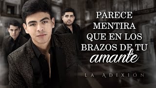 LETRA ¨PARECE MENTIRA¨  Grupo ADX La Adixión Lyric Video [upl. by Slaughter]