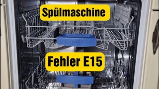 Spülmaschine Fehler E15 BoschSiemens Neef [upl. by Niboc]