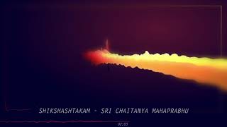 Shikshashtakam  by Chaitanya Mahaprabhu [upl. by Foote]