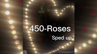 450Roses sped up [upl. by Stoffel]