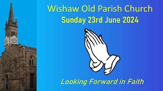 Wishaw Old Parish Church Sunday 23rd June 2024 [upl. by Gentry]