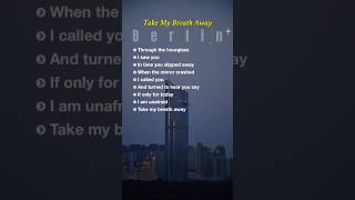 Take My Breath Away  lyrics  Berlin englishsongs classicalenglishsongs lovethemes classic [upl. by Body]