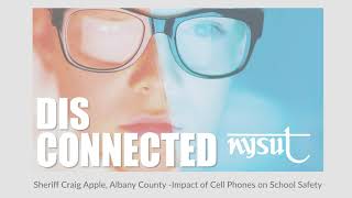 Disconnected 2024  Impact of Cell Phones on School Safety – Sheriff Craig Apple Albany County [upl. by Nodnrb49]