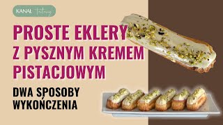 EKLERY z pysznym kremem PISTACJOWYM [upl. by Marcia75]