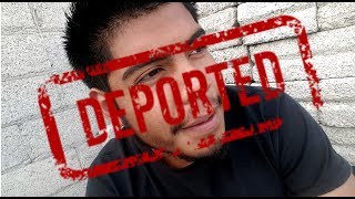 I Got Deported [upl. by Penelope]