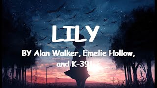 Alan Walker Emelie Hollow and K391LILYLyrics [upl. by Latia861]