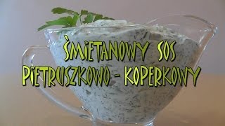 Śmietanowy sos pietruszkowokoperkowy  Smakkujawpl HD [upl. by Rame]