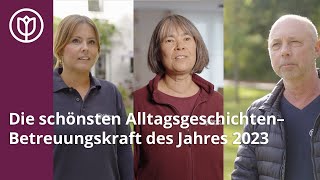 Die schönsten Alltagsgeschichten – Betreuungskraft des Jahres 2023 [upl. by Ennaylloh]