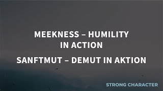 Strong character Meekness – humility in action Matthias Theis [upl. by Lepp]