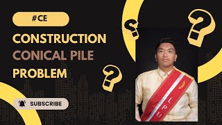 Construction Conical Pile Problem [upl. by Mosby]