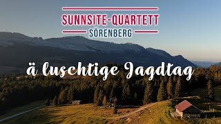 SunnsiteQuartett Sörenberg  ä luschtige Jagdtag Roger Stadelmann Fösu Schnider [upl. by Brnaba]