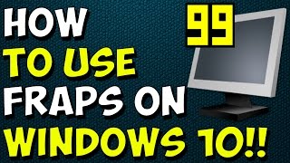 How To Use Fraps on Windows 10 [upl. by Analem795]