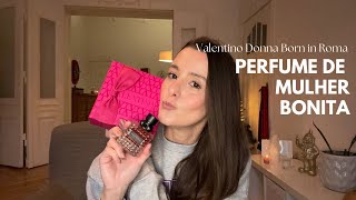 Resenha Perfume Valentino Donna Born in Roma [upl. by Carlisle128]