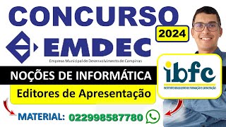 Editores de Apresentação  Concurso EMDEC 2024  NOÇÕES DE INFORMÁTICA  Banca IBFC [upl. by Sherurd]