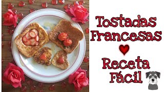 Tostadas Francesas Receta Fácil [upl. by Eillit]