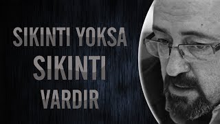 Sıkıntı Yoksa quotSıkıntıquot Vardır  Sinan Canan [upl. by Atnoled]